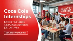 Coca Cola Internships Opportunities in Beverage Industry