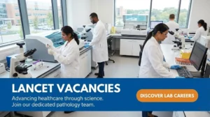 Lancet Vacancies for Freshers Apply for Online Registration
